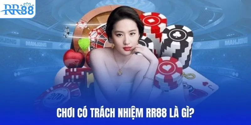 Sơ lược về việc khi chơi có trách nhiệm